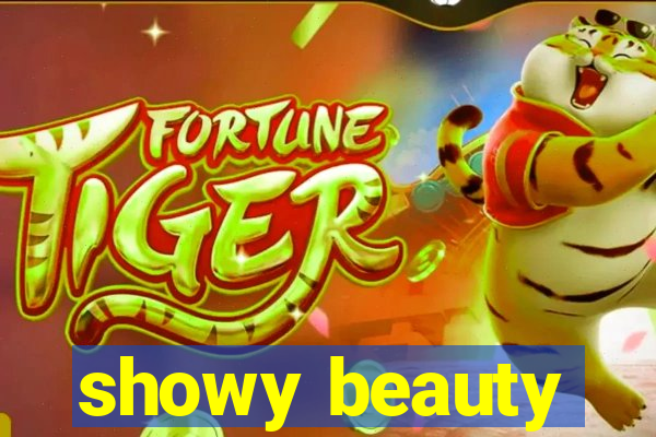 showy beauty